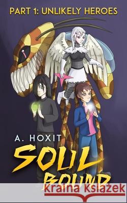 Soul Bound A Hoxit 9781641825818 Austin Macauley Publishers LLC