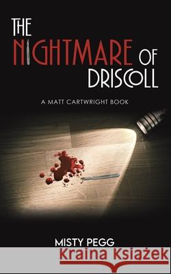 The Nightmare of Driscoll Misty Pegg 9781641825849