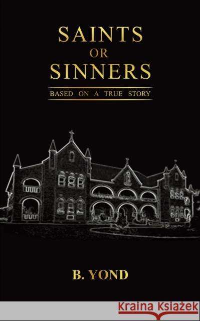 Saints or Sinners B Yond 9781641826204 Austin Macauley Publishers LLC