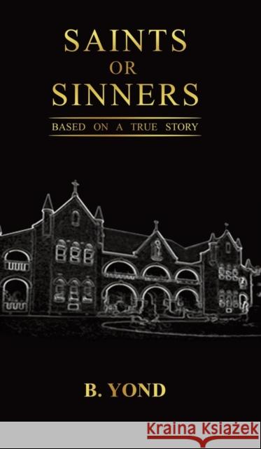 Saints or Sinners B Yond 9781641826211 Austin Macauley Publishers LLC