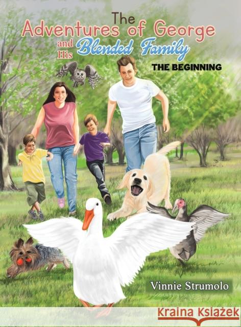 The Adventures of George and His Blended Family Vinnie Strumolo 9781641826228 Austin Macauley Publishers LLC