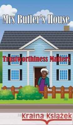 Mrs. Butler's House: Trustworthiness Matters Tony E. Sander 9781641840002 Abundant Life