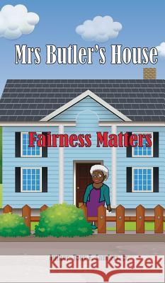 Mrs. Butler's House: Fairness Matters Tony E. Sander 9781641840026 Abundant Life