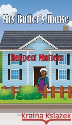 Mrs. Butler's House: Respect Matters Tony E. Sander 9781641840033 Abundant Life