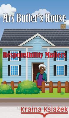 Mrs. Butler's House: Responsibility Matters Tony E. Sander 9781641840040 Abundant Life