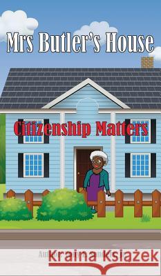 Mrs. Butler's House: Citizenship Matters Tony E. Sander 9781641840057 Abundant Life