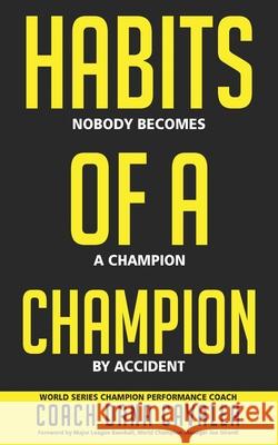 Habits of a Champion Dana Cavalea 9781641840385 Dana Cavalea Companies