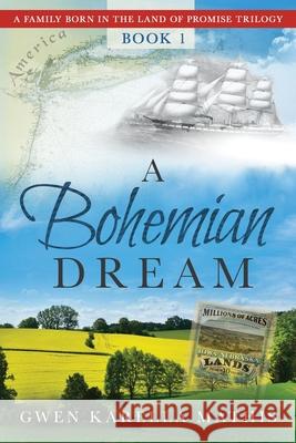 A Bohemian Dream Gwen Karell 9781641844529 Gwen D Mathis