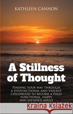 A Stillness of Thought Kathleen Cannon 9781641844871