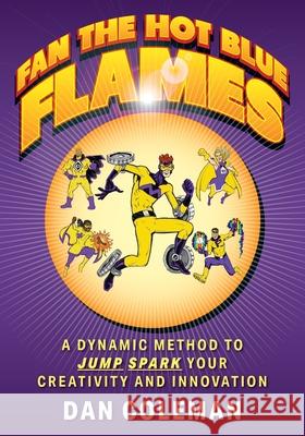 Fan the Hot Blue Flames Dan Coleman 9781641845892 Excelsior Learning