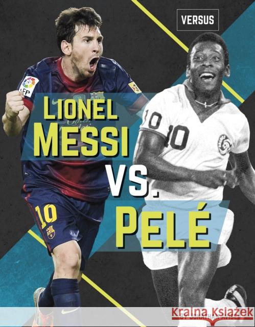 Lionel Messi vs. Pele Jonathan Avise 9781641853002