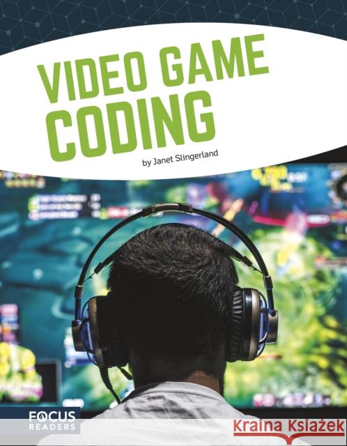 Coding: Video Game Coding Janet Slingerland 9781641853873