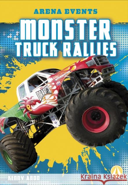 Monster Truck Rallies Kenny Abdo 9781641856805 