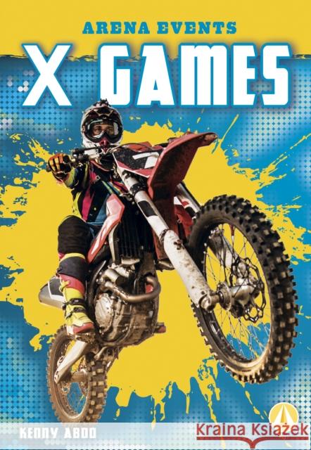 X Games Kenny Abdo 9781641856850 Bolt!