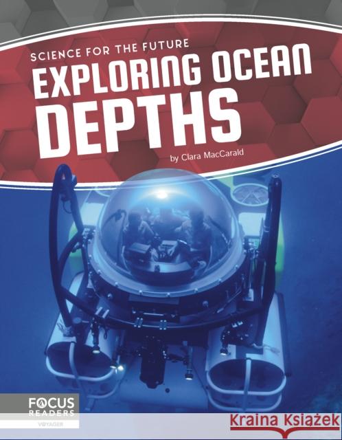 Exploring Ocean Depths Clara Maccarald 9781641857796 North Star Editions