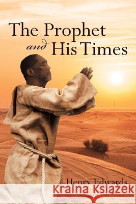 The Prophet And His Times Henry Edwards (University of Georgia) 9781641912488 Christian Faith