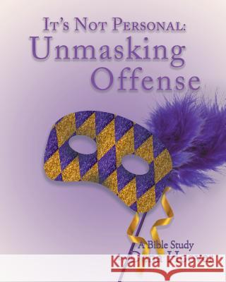 It's Not Personal: Unmasking Offense Dena Hoover 9781641913089