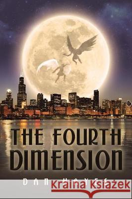 The Fourth Dimension Dan Hayes 9781641913379