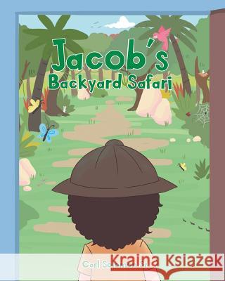 Jacob's Backyard Safari Carl Solomon 9781641916288 Christian Faith