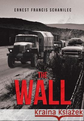 The Wall Ernest Francis Schanilec 9781641918541 Christian Faith