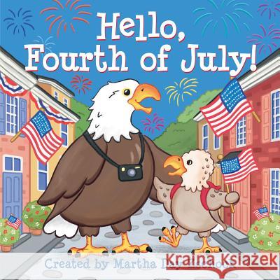 Hello, Fourth of July! Martha Zschock 9781641940214 Commonwealth Editions