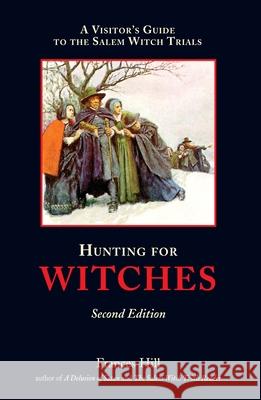 Hunting for Witches, Second Edition Frances Hill 9781641941143 Commonwealth Editions