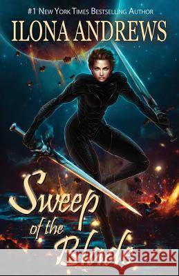 Sweep of the Blade Ilona Andrews 9781641971072 Nancy Yost Literary Agency, Inc