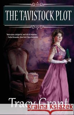 The Tavistock Plot Tracy Grant 9781641971522 Nancy Yost Literary Agency, Inc