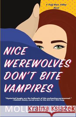 Nice Werewolves Don't Bite Vampires Molly Harper 9781641972079