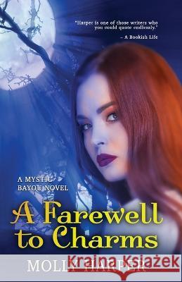 A Farewell to Charms Molly Harper 9781641972369 Nancy Yost Literary Agency, Inc