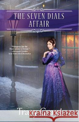 The Seven Dials Affair Tracy Grant   9781641972673 Nancy Yost Literary Agency, Inc