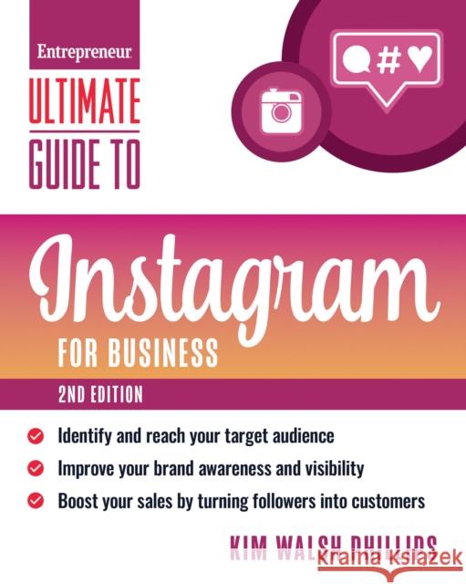 Ultimate Guide to Instagram for Business Phillips, Kim Walsh 9781642011517 Entrepreneur Press