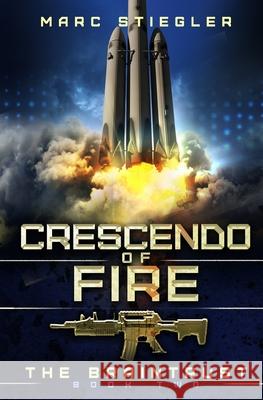 Crescendo Of Fire Marc Stiegler 9781642020373 Lmbpn Publishing