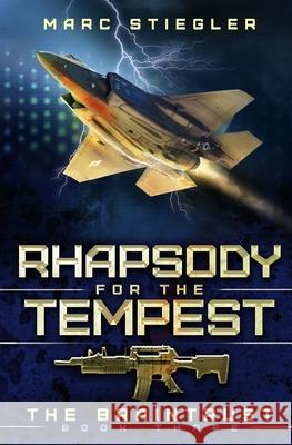 Rhapsody For The Tempest Marc Stiegler 9781642020649 Lmbpn Publishing