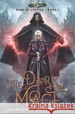 The Dark Mage Michael Anderle, Jace Mitchell 9781642021318 Lmbpn Publishing