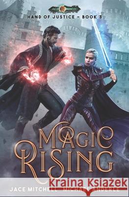 Magic Rising Michael Anderle, Jace Mitchell 9781642021325 Lmbpn Publishing