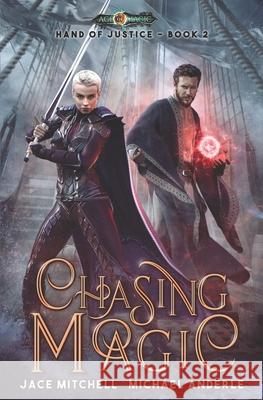 Chasing Magic Michael Anderle, Jace Mitchell 9781642021332 Lmbpn Publishing