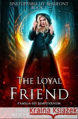 The Loyal Friend Michael Anderle, Sarah Noffke 9781642022247 Lmbpn Publishing