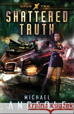 Shattered Truth Michael Anderle 9781642024005