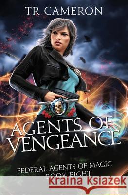 Agents of Vengeance: An Urban Fantasy Action Adventure in the Oriceran Universe Martha Carr Michael Anderle Tr Cameron 9781642024906 Lmbpn Publishing