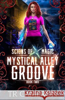 Mystical Alley Groove: An Urban Fantasy Action Adventure Martha Carr Michael Anderle Tr Cameron 9781642026191 Lmbpn Publishing