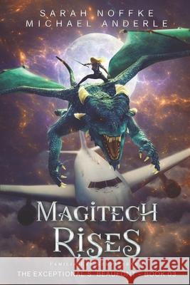 Magitech Rises Michael Anderle, Sarah Noffke 9781642027150 Lmbpn Publishing