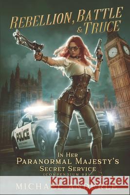 Rebellion, Battle And Truce Michael Anderle 9781642027297