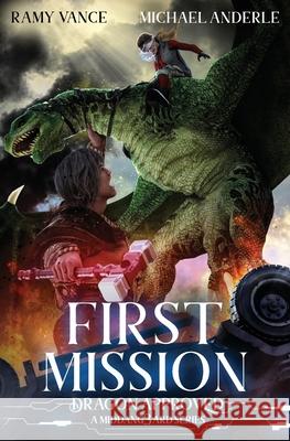 First Mission: A Middang3ard Series Michael Anderle Ramy Vance 9781642027525 Lmbpn Publishing
