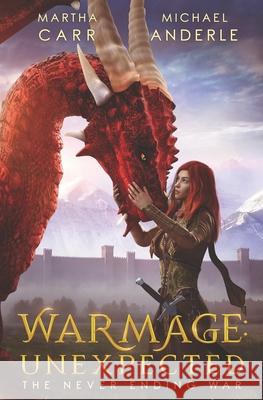 WarMage: Unexpected Michael Anderle, Martha Carr 9781642027631 Lmbpn Publishing