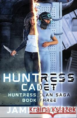 Huntress Cadet Jamie Davis 9781642027686