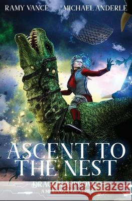 Ascent To The Nest: A Middang3ard Series Michael Anderle Ramy Vance 9781642027747 Lmbpn Publishing
