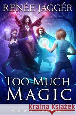 Too Much Magic Renée Jaggér 9781642028072 Lmbpn Publishing
