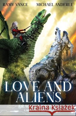 Love And Aliens: A Middang3ard Series Michael Anderle Ramy Vance 9781642028348