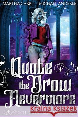 Quote The Drow Nevermore Michael Anderle, Martha Carr 9781642028690